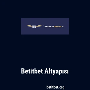 Betitbet Altyapısı